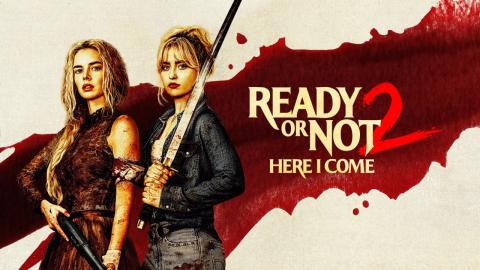 مشاهدة فيلم Ready or Not 2: Here I Come 2026 مترجم كامل